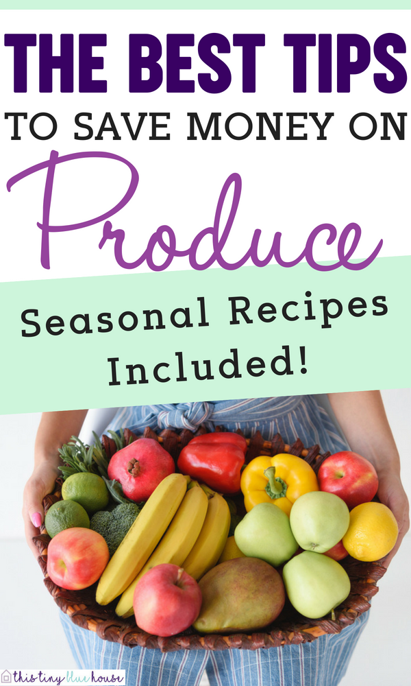 How to save money on grocery by eating seasonal produce with BONUS seasonal produce charts and RECIPES #produce #food #grocery #moneysavingtips #fruits #vegetables #grocerytips #moneysavinghacks #frugalliving #frugal #budgeting