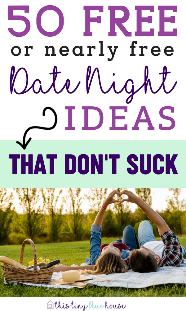 Are you looking for awesome free or nearly free date night ideas that don't suck? Here are 50+ date night ideas for couples who want to keep the romance alive #datenight #datenightideas #budgetdatenights #freedatenights #freedatenightideas #fundatenights #athomedatenights #datenightsformarriedcouples
