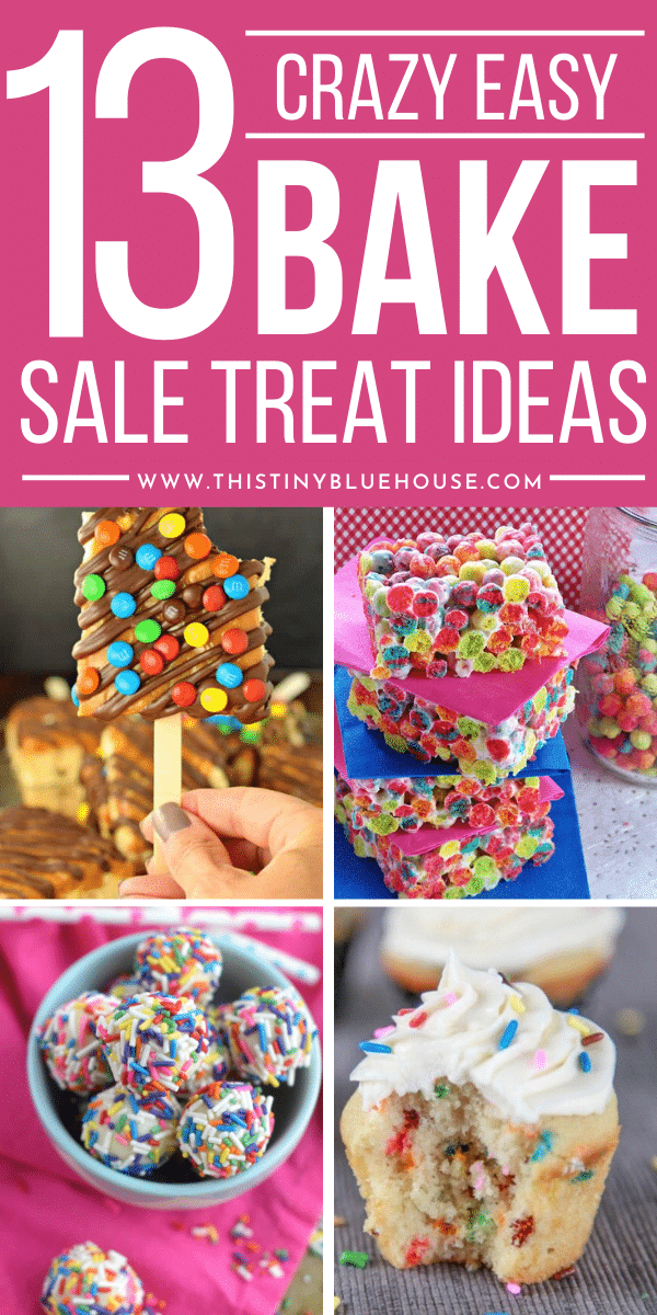 13 Best Crazy Easy Bake Sale Treat Ideas This Tiny Blue House